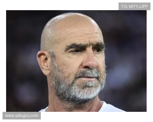 曼联总监强调引进有进取心球员坎通纳是职业精神的榜样